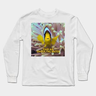 find me under the water Long Sleeve T-Shirt